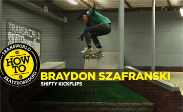 How To: Shifty Kickflips With Braydon Szafranski
