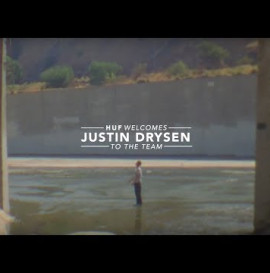 HUF WELCOMES JUSTIN DRYSEN TO THE TEAM