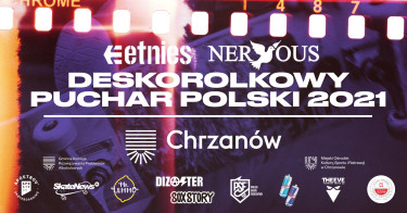 III Przystanek Deskorolkowego PUCHARU POLSKI - Chrzanów