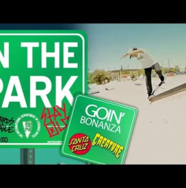 In The Park with the Goin' Bonanza Crew!