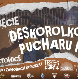 Inauguracyjne Zamknięcie Deskorolkowego PUCHARU POLSKI - SIP Katowice!