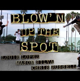 Independent Trucks: Blown Up The Spot! Lopez, Silva, and Russell at Alondra