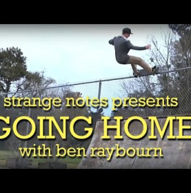 Independent Trucks: Going Home with Ben Raybourn