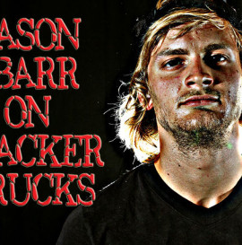 JASON BARR ON TRACKER TRUCKS