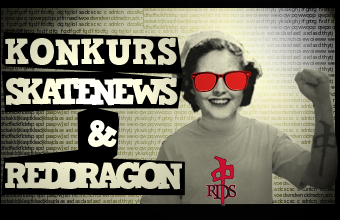 Konkurs Skatenews.pl & Red Dragon!!!