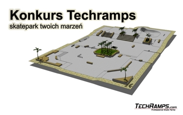 Konkurs Techramps - "Skatepark Twoich Marzeń"