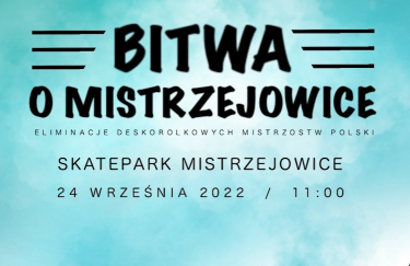 Kraków- Eliminacje Deskorolkowych Mistrzostw Polski 2022 / Bitwa o Mistrzejowice 