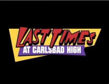 Last Times At Carlsbad High VIDEO