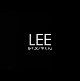 Lee: The Skate Bum