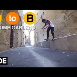 Maxime Garlenc Skates Montpellier, France - A to B