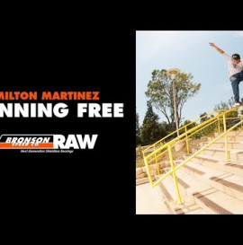 Milton Martinez: Bronson RAW | Runnin' Free | Next Generation Bearings