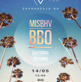 MISBHV BBQ - California Dreamin - Barbecue w Fabryce z Misbehave