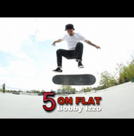 MSA: 5 ON FLAT WITH BOBBY IZZO