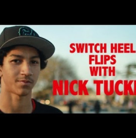 NICK TUCKER - SWITCH HEELS TRICK TIP