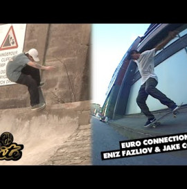 OJ Wheels | Euro Connection: Eniz Fazliov & Jake Collins