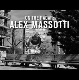 On The Radar: Alex Massotti - TransWorld SKATEboarding