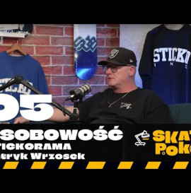Osobowość 05: Patryk STICKORAMA Wrzosek