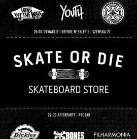 Otwarcie skate shopu "Skate or Die"