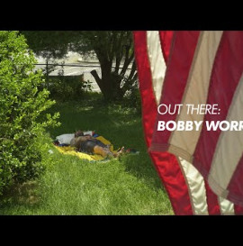Out There: Bobby Worrest