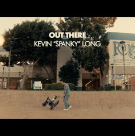 Out There: Kevin "Spanky" Long