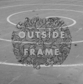 Outside The Frame Trailer