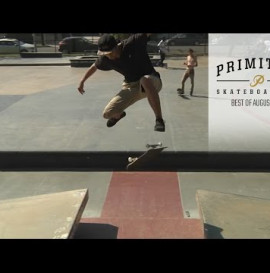 PAUL RODRIGUEZ, NICK TUCKER, BRIAN PEACOCK - BEST OF AUGUST 2014 PRIMITIVE SKATEBOARDING