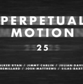 ‘Perpetual Motion’ Official Trailer