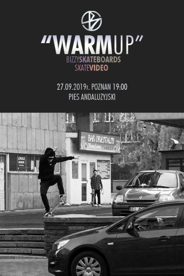 Premiera "Warmup" Skate Video - Bizzy Skateboards