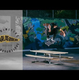 Primitive Skateboarding Presents Carlos Ribeiro