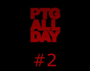 PTG ALL DAY #2