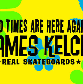 REAL SKATEBOARDS MEAN OL DIRTY KELCH