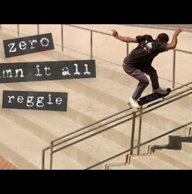 Reggie Kelly's "Damn It All" Zero Part
