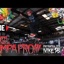 RIDE CHANNEL - NYJAH HUSTON, CHAZ ORTIZ, AND ALEC MAJERUS - FINALS @ TAMPA PRO DAY 4