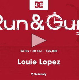 RUN & GUN LOUIE LOPEZ