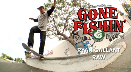 Ryan Gallant, Gone Fishin Raw