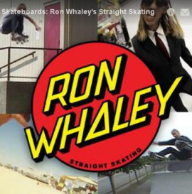 Santa Cruz Skateboards: Ron Whaley's Straight 