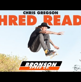 Shred Ready: Chris Gregson for Bronson Speed Co.