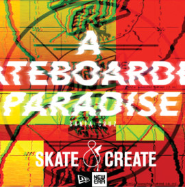 Skate &amp; Create 2013 Winner: Santa Cruz ‘A Skateboarder’s Paradise’