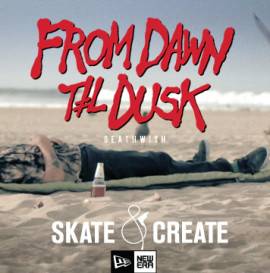 Skate & Create 2013: Deathwish ‘From Dawn ‘Til Dusk’