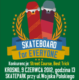 Skateboard For Everyone Contest 2012 - Krosno, 9 czerwca