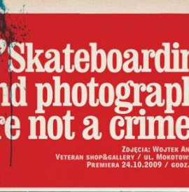 SKATEBOARDING AND PHOTOGRAPHY ARE NOT A CRIME