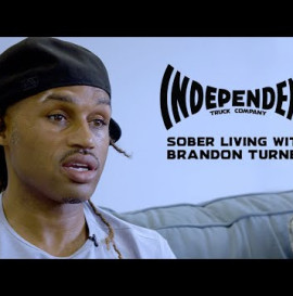 Sober Living w Brandon Turner | Independent Trucks