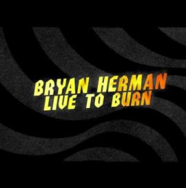 Spitfire Bryan Herman Live to Burn