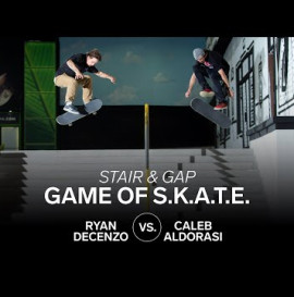 Stair and Gap Game of S.K.A.T.E. | Ryan Decenzo Vs. Caleb Aldorasi