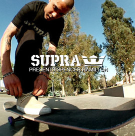 SUPRA PRESENTS SPENCER HAMILTON