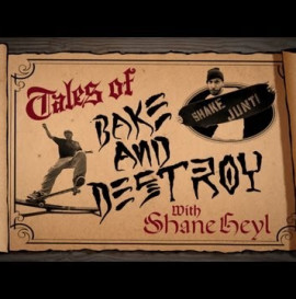 Tales of Bake and Destroy: Shane Heyl