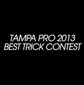  TAMPA PRO BEST TRICK