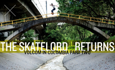 The Skatelord Returns: Volcom In Colombia Part Two