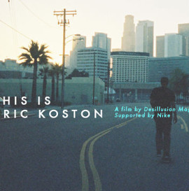 THIS IS ERIC KOSTON