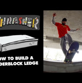Thrasher's: How to Build a Cinderblock Ledge